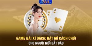 Game bài Xì dách: Bật mí cách chơi cho người mới bắt đầu