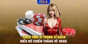 Cách tính xì trong xì dách - Hiểu rõ chiến thắng vẻ vang